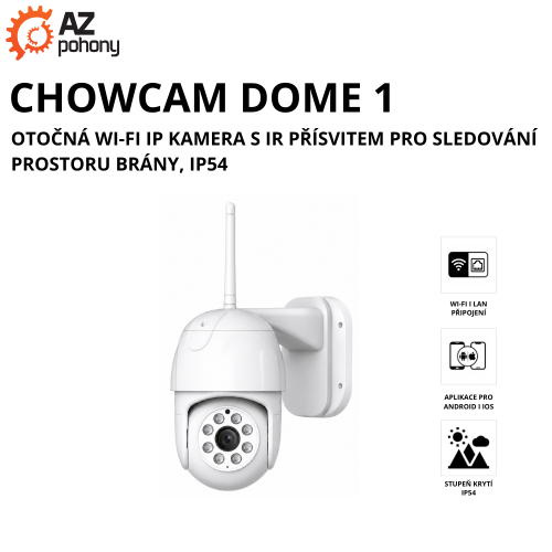 CHOWCAM DOME 1 - otočná Wi-Fi IP kamera s IR přísvitem pro sledování prostoru brány, IP66